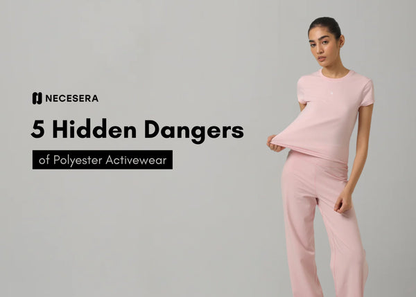 5 Hidden Dangers of Polyester Activewear