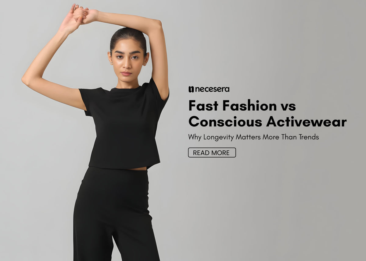Fast Fashion vs Conscious Activewear
