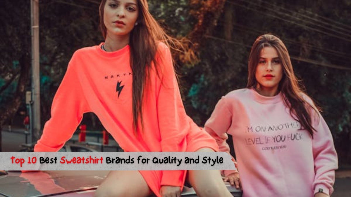 Best Sweatshirt Brands