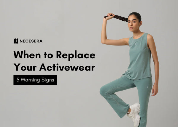 When to Replace Your Activewear: 5 Warning Signs
