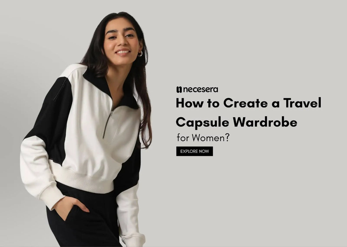How to Create a Travel Capsule Wardrobe for Women
