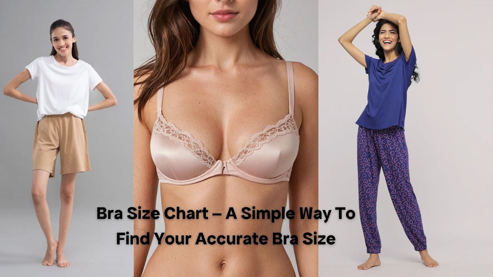Bra Size Chart – A Simple Way To Find Your Accurate Bra Size