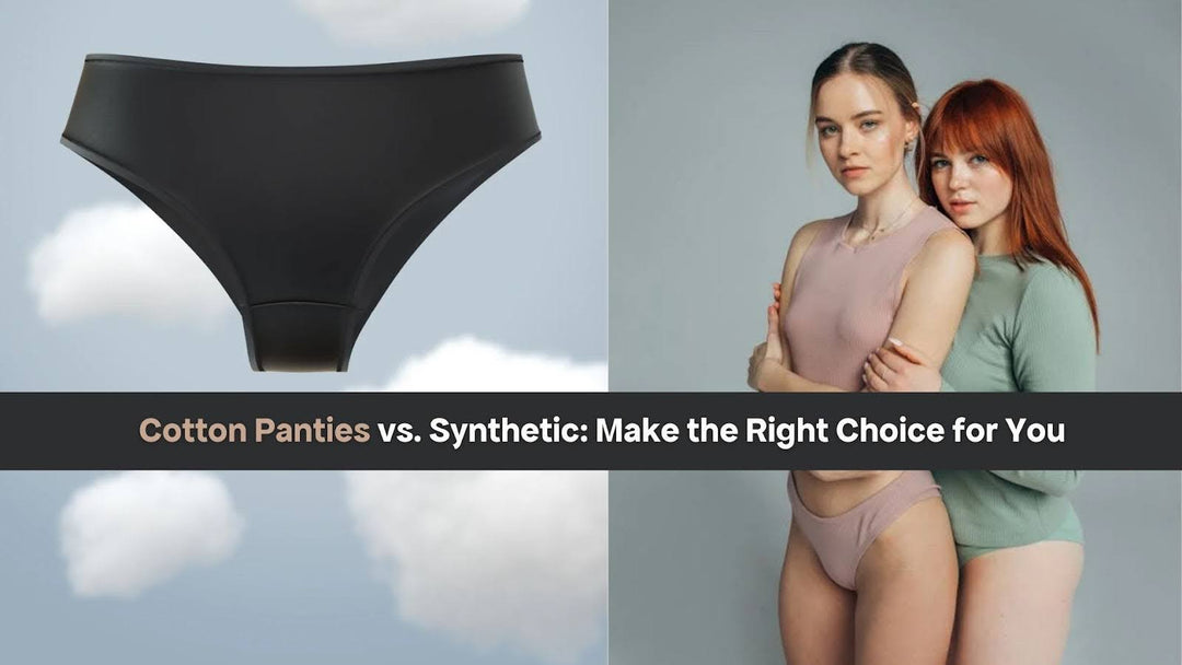 Cotton Panties vs. Synthetic Panties