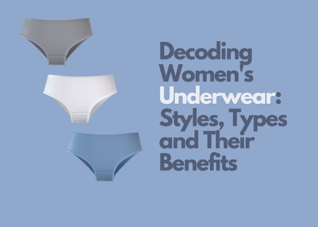 Decoding Women's Underwear Styles