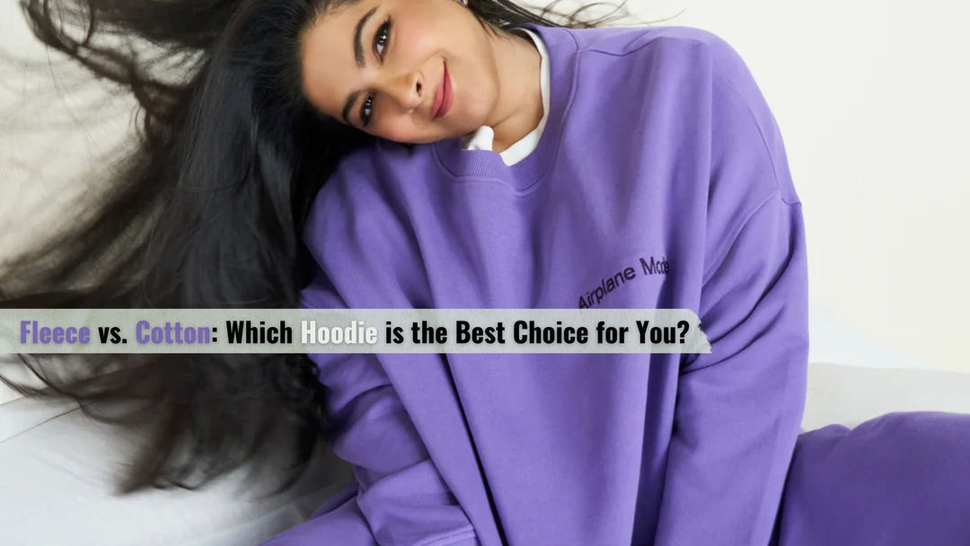 Compare fleece and cotton hoodies