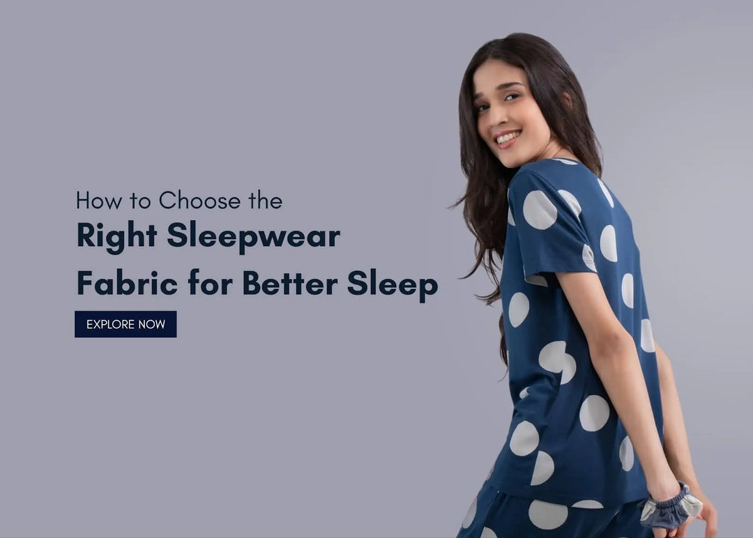 How to Choose the Right Sleepwear Fabric for Better Sleep