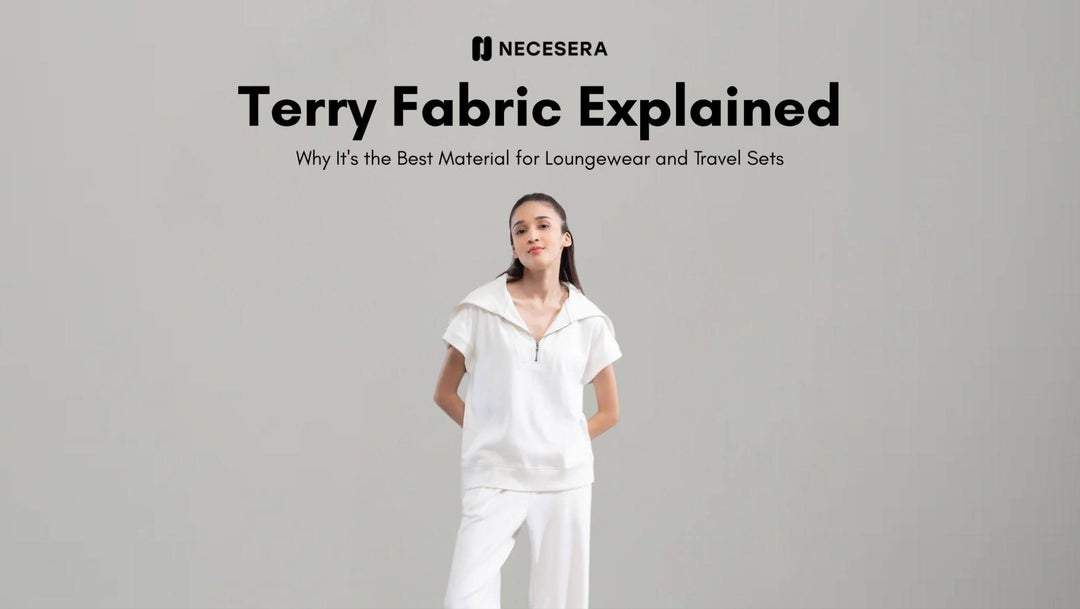 Terry Fabric Explained: Why It's the Best Material for Loungewear and Travel Sets