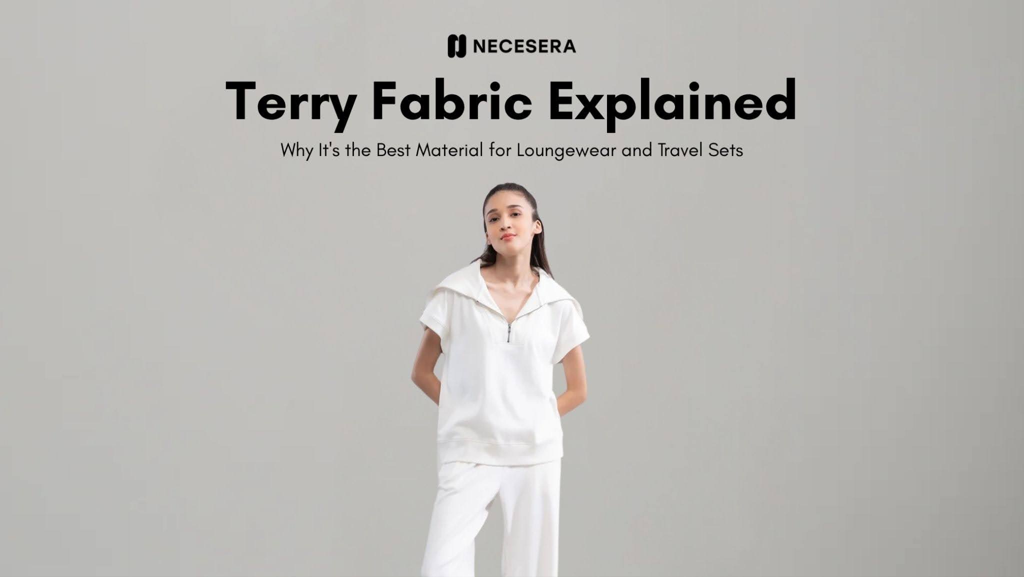 Terry Fabric Explained: Why It's the Best Material for Loungewear and Travel Sets