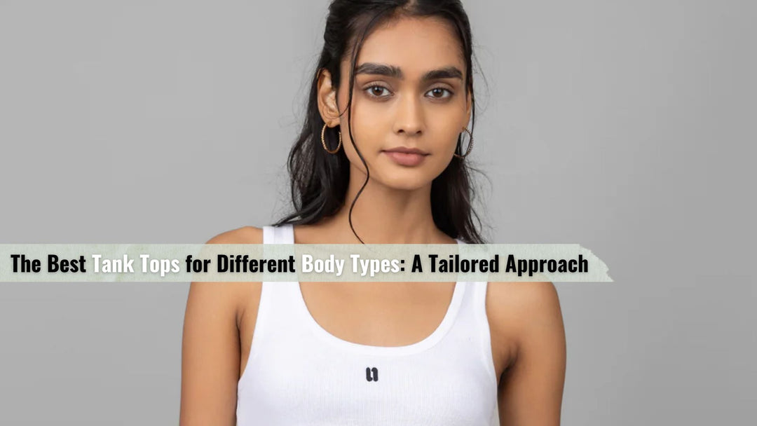 Tank Tops for Different Body Types