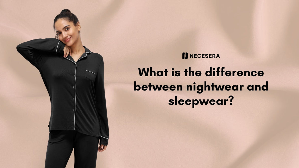 nightwear and sleepwear?