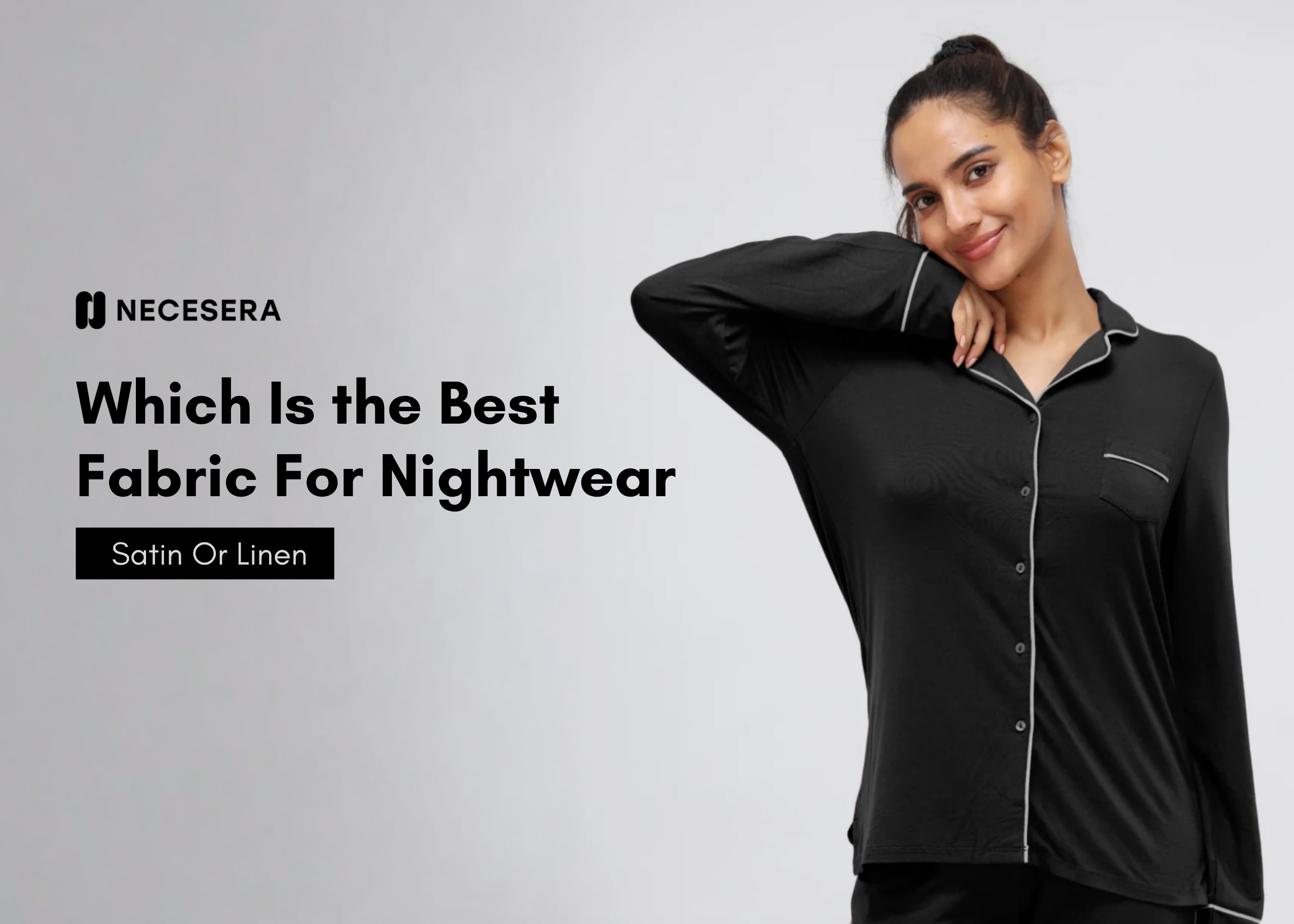 Which Is the Best Fabric For Nightwear: Satin Or Linen