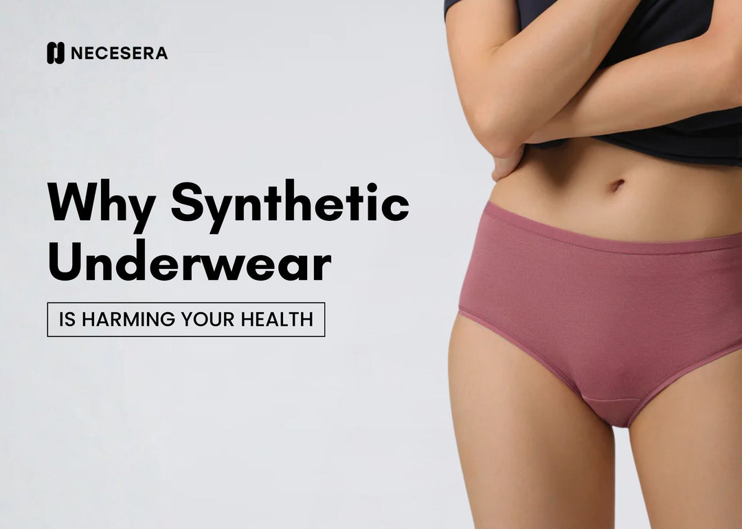 Why Synthetic Underwear is Harming Your Health