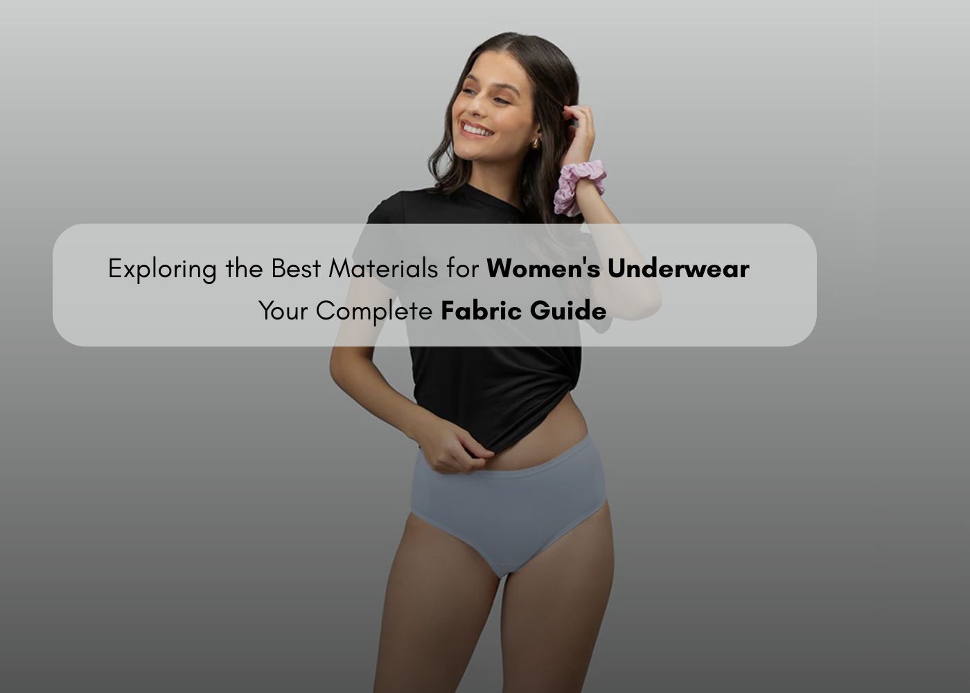 best materials for womens underwear