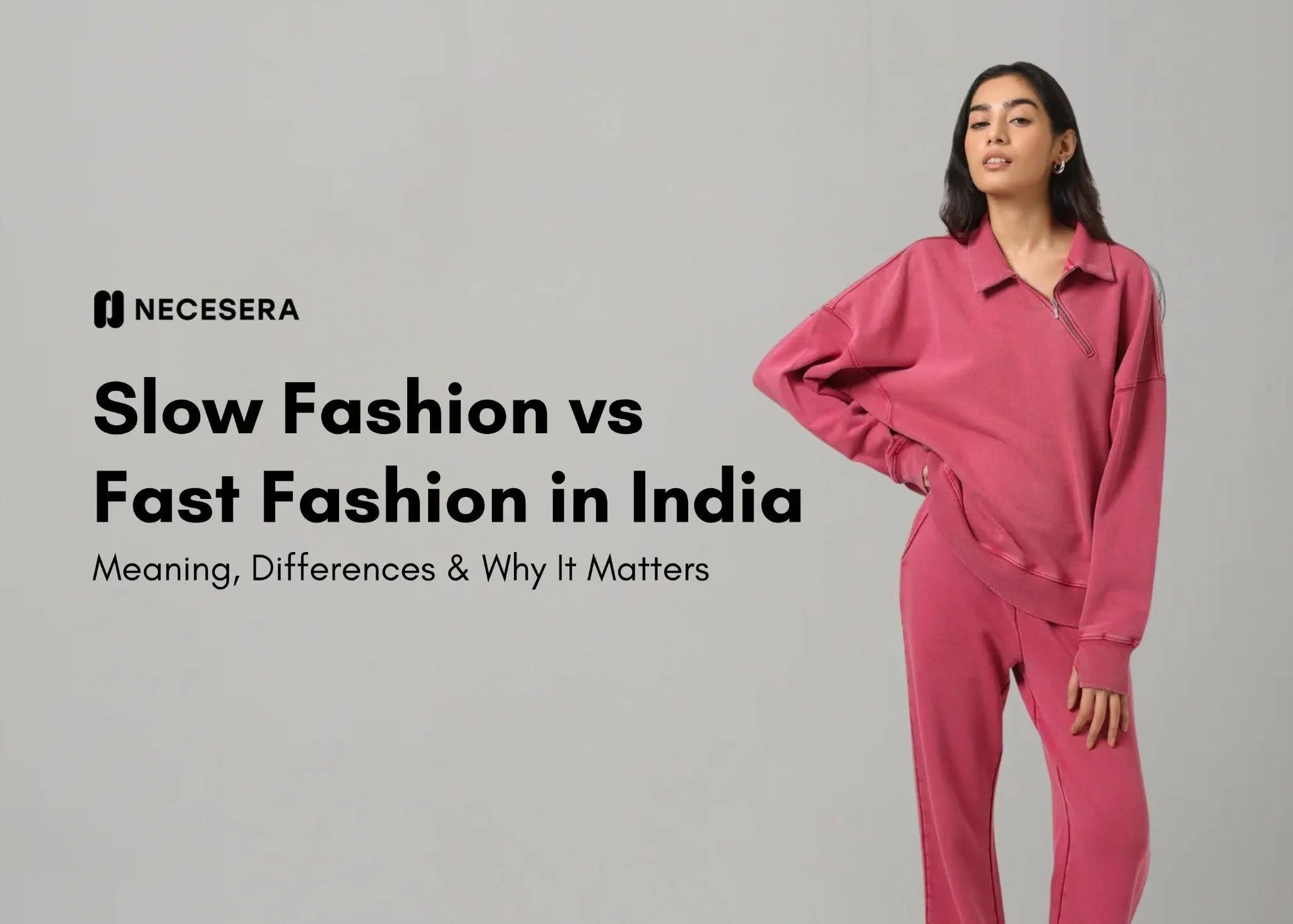 Slow Fashion vs Fast Fashion in India