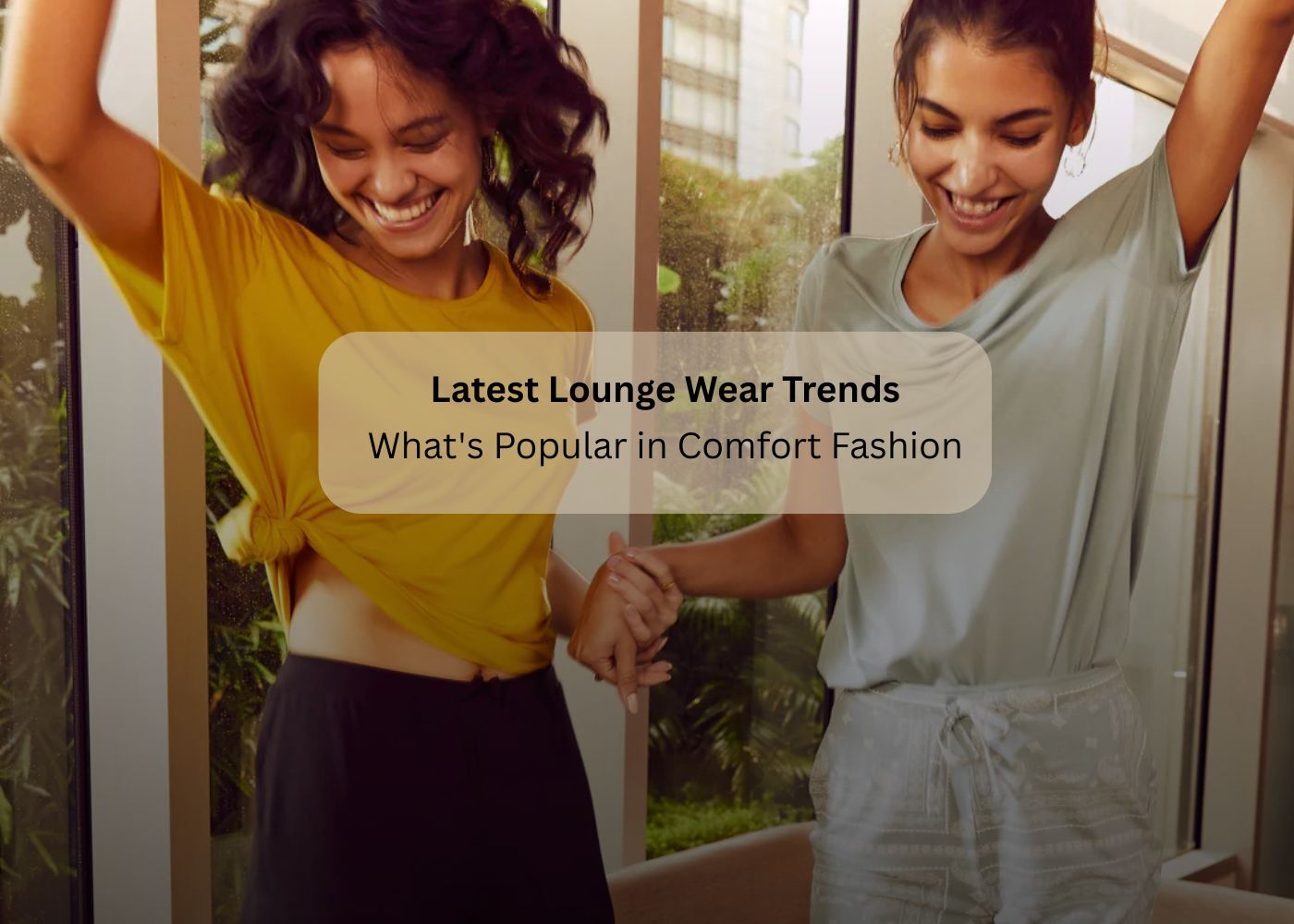 latest lounge wear trends