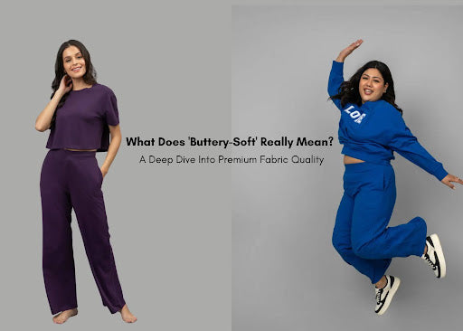 What Does Buttery-Soft Fabric Mean? Premium Quality Guide